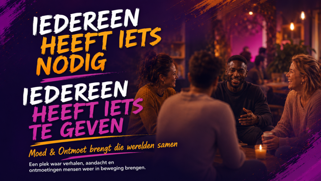 Banner met de tekst iedereen heeft iets nodig en iedereen heeft iets te geven, met mensen in gesprek en een warme sfeer van verbinding en aandacht.